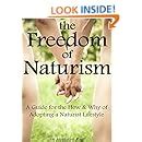 Amazon The Freedom Of Naturism A Guide For The How And Why Of Adopting A Naturist