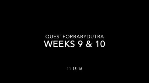 Weeks 9 And 10 Youtube