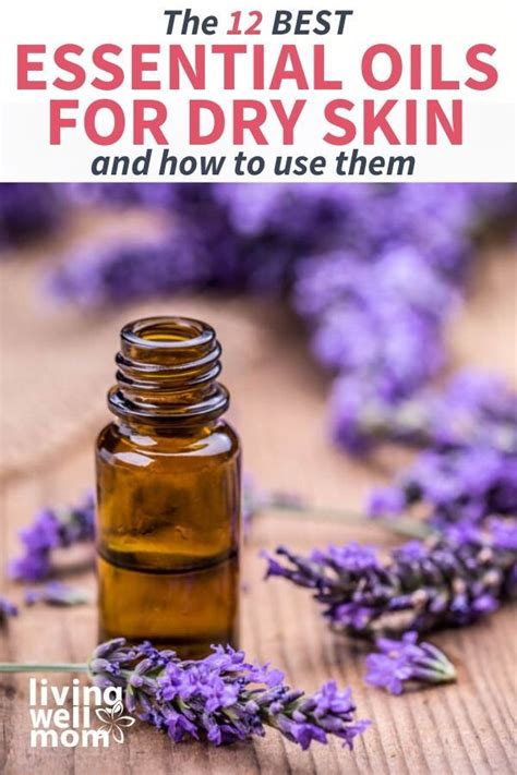 The 12 Best Essential Oils For Dry Skin How To Use Them In 2020 Oil