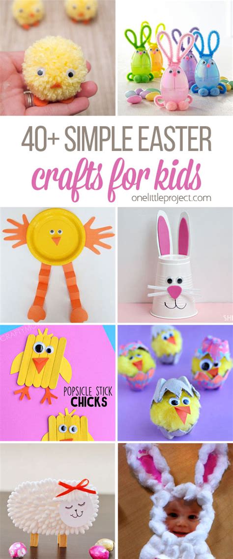 40 Simple Easter Crafts For Kids One Little Project