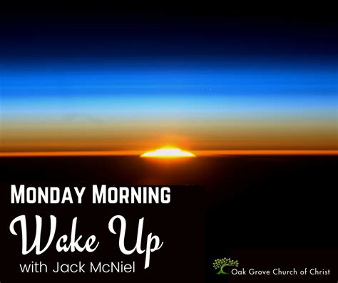 Monday Morning Wake Up Prayer And Fasting Oak Grove Church Of Christ