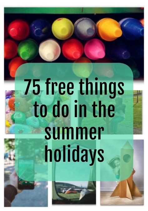 75 Free Things To Do In The Summer Holidays Summer Holiday Activities