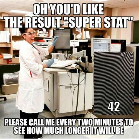 When Everything Is Stat Nothing Is Stat Lab Humor Laboratory Humor Medical Laboratory Science
