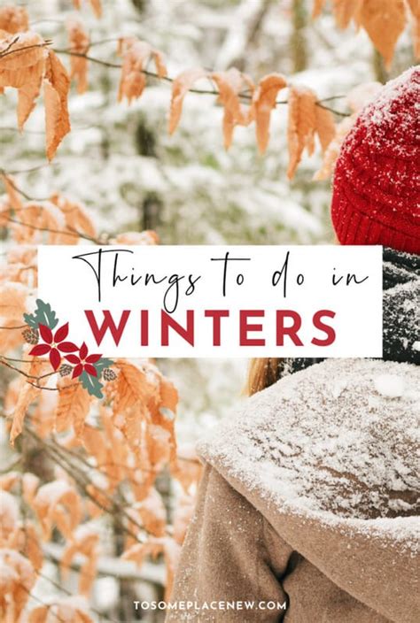 29 Travel Inspired Things To Do When Its Cold Outside Tosomeplacenew
