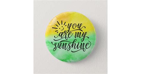Yellow Green Watercolor You Are My Sunshine Button