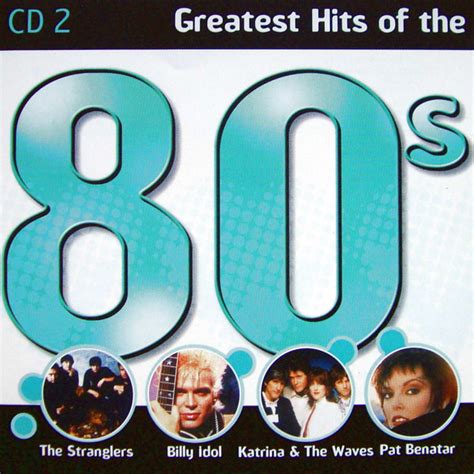 Greatest Hits Of The 80s Cd 2 2002 Cd Discogs