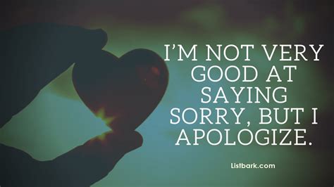 Best Im Sorry Quotes To Help You Apologize List Bark