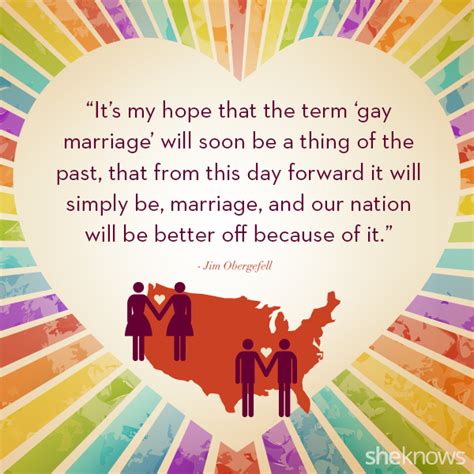 9 Empowering Quotes On The Same Sex Marriage Ruling That
