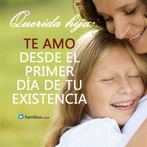 Te Amo Hija Desde El Primer Día De Tu Existencia Te Amo Hijo