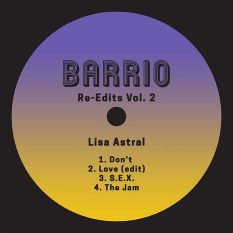 Lisa Astral Barrio Re Edits Vol 2 Barrio Essential House