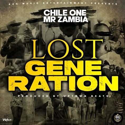 Chile One Lost Generation Prod By Uptown Beats Zed Hits Promos