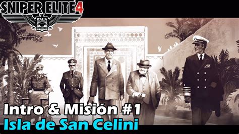 Sniper Elite 4 Intro And Misión 1 Isla De San Celini Xbox One