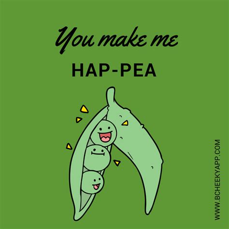 You Make Me Hap Pea Happy Funny Puns Punny