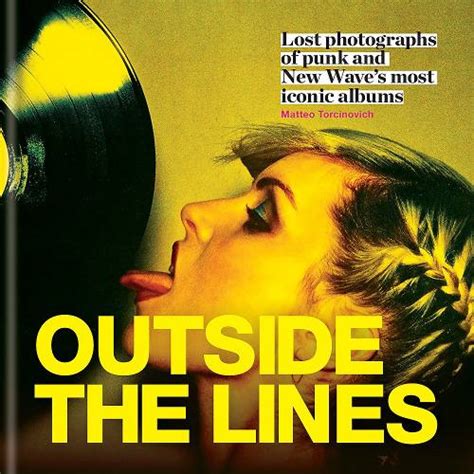 Outside The Lines Lost Photographs Of Punk And New Wave Rockmark
