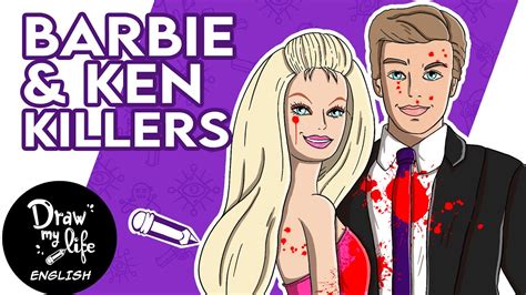 Barbie And Ken Killers True Story Draw My Life Youtube