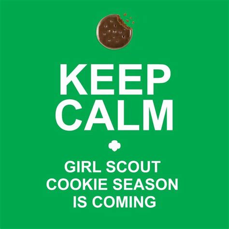 Keep Calm Girl Scout Cookie Season Is Coming Girl Scouts