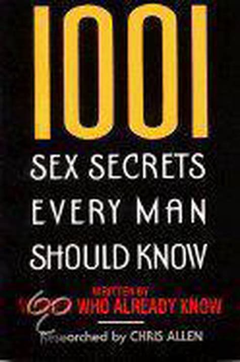 1001 Sex Secrets Every Man Should Know Chris Allen 9780380724833
