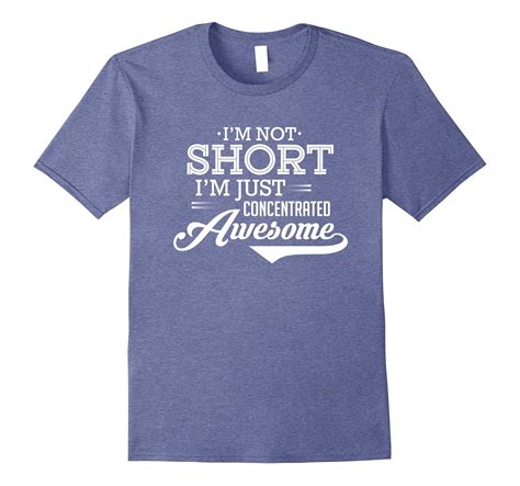 Short People T Shirt Funny Im Just Concentrated Awesome Cd Canditee
