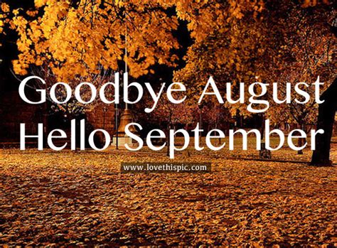 Goodbye August Hello September Pictures Photos And