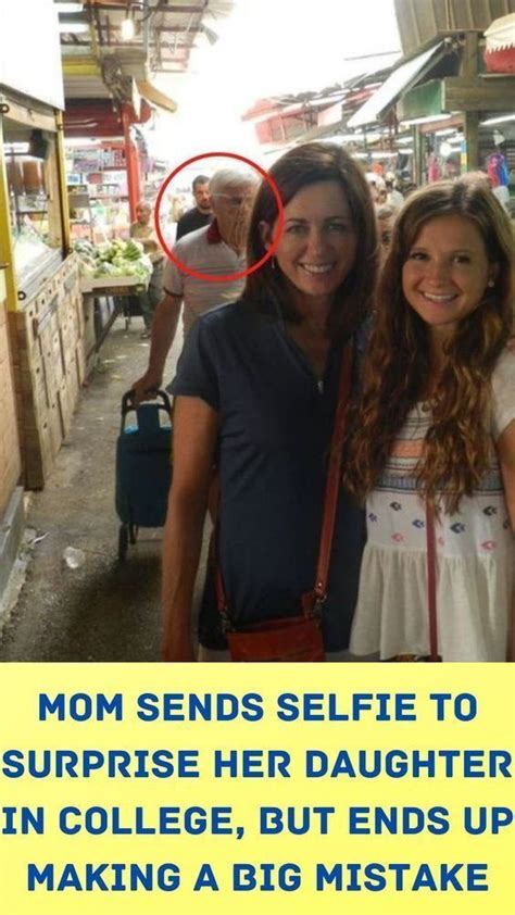 Mom Sends Selfie To Surprise Her Daughter In College But Ends Up