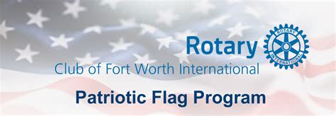 Flag Program Rotary Club Of Fort Worth International Fort Worth