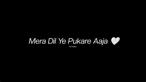 Mera Dil Ye Pukare Aaja 🤍 Black Screen Status Black Screen Lyrics Black Screen Song