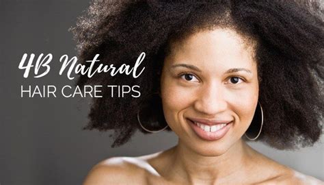 4b Natural Hair Care Tips 4b Natural Hair Natural Hair Regimen Hair