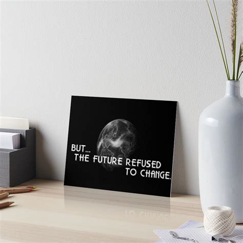 The Future Refused To Change Art Board Print By Spriteastic Redbubble