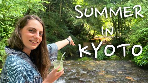 Best Way To Enjoy Summer In Japan Kyoto 🍃 ⛩ Youtube