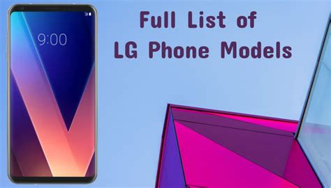 All Lg Models List Of Lg Phones Tablets And Smartphones