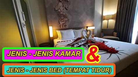 Mengenal Jenis Kamar Hotel Dan Jenis Bed Tempat Tidur Youtube