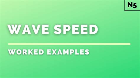 Volume 1 covers mechanics, sound, oscillations, and waves. National 5 Physics | Waves | Wave Speed | WORKED EXAMPLES - YouTube