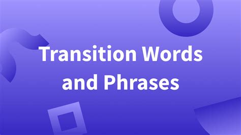 Transition Words And Phrases—explanation And Examples