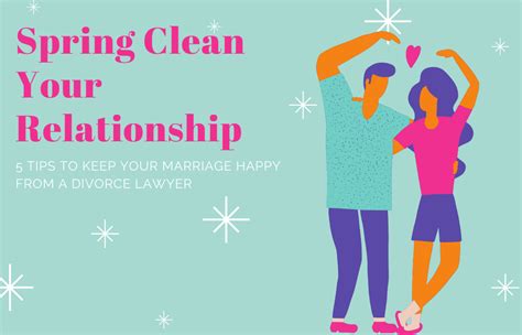 Spring Cleaning Your Relationship 5 Tips To Keep Your Marriage Happy