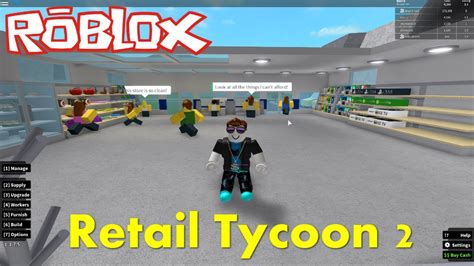 Roblox Fr Agrandissement Du Magasins Retail Tycoon Ep2 Youtube