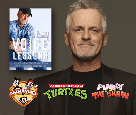 Rob Paulsens Voice Lessons On Yakko Pinky And Overcoming Cancer