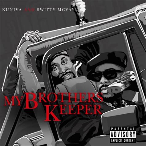 My Brothers Keeper Album By Kuniva Swifty Mcvay Spotify