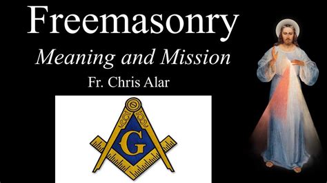 Explaining The Faith Freemasonry Meaning And Mission Youtube The
