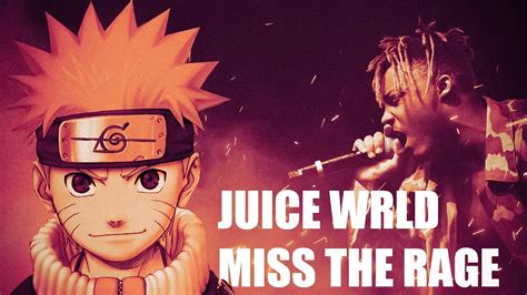 Juice WRLD Miss The Rage Naruto AMV Edit YouTube
