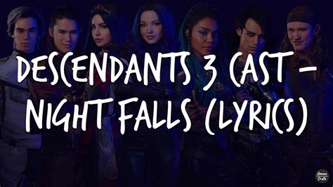 Descendants 3 Cast Night Falls Lyrics Youtube