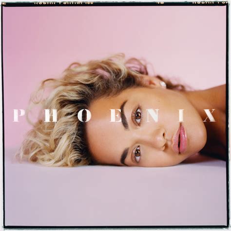 Phoenix Deluxe Album By Rita Ora Spotify