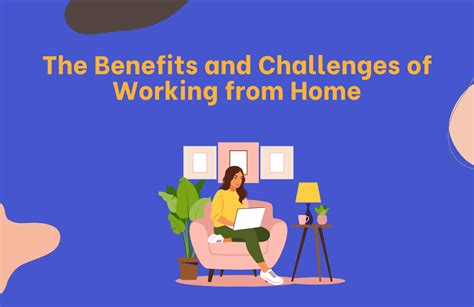 The Benefits And Challenges Of Working From Home