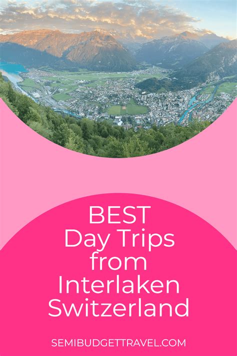 23 Best Day Trips from Interlaken Switzerland