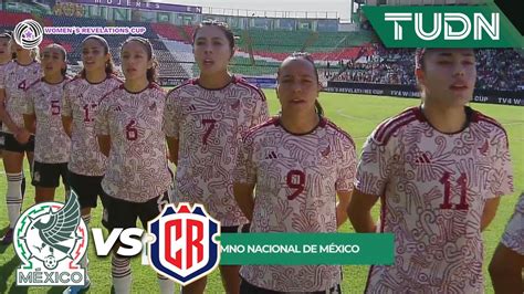 As Suena El Himno En La Femenil M Xico Costa Rica Womens Revelations Cup Tudn