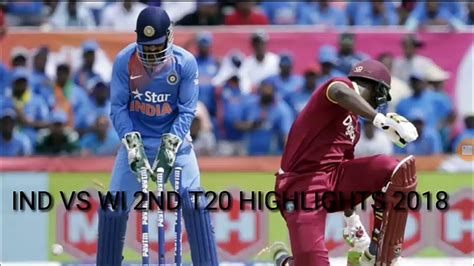 Ind Vs Wi 2nd T20 Highlights 2018 Youtube