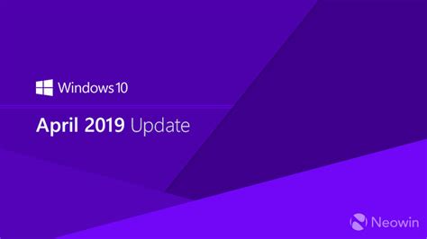 Windows 10 19h1 Might End Up Being Called The April 2019 Update Neowin