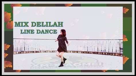Mix Delilah Line Dance By N Sultje T Ina Demo By Xiaomei Youtube