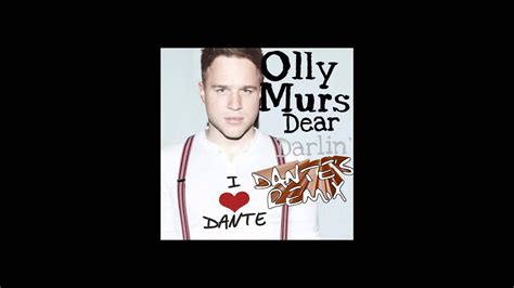 Dear Darlin Dantes Remix Olly Murs Youtube