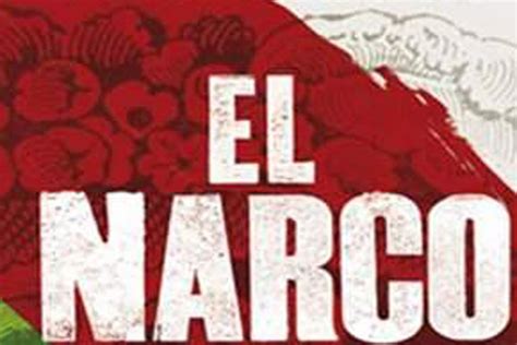 el narco by ioan grillo the independent the independent