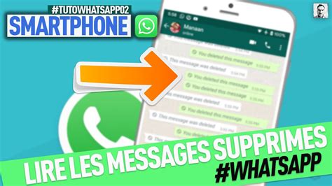 Lire Les Messages Supprimes Sur Whatsapp Tuto Youtube